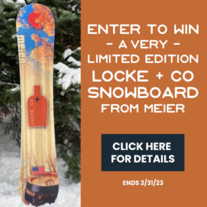 enter to win- a very -limited editionlocke + cosnowboardfrom meier